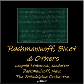 Rachmaninoff, Bizet & Others by The Philadelphia Orchestra