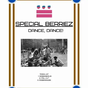 Dance, Dance! by Special Berriez