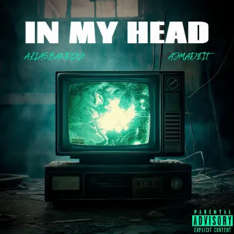 In My Head by AJMADEIT