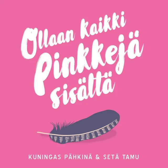 Ollaan Kaikki Pinkkejä Sisältä