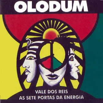 Vale dos Reis: As Sete Portas da Energia by Olodum