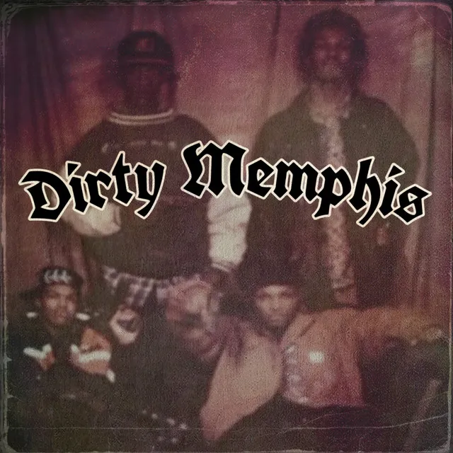 Dirty Memphis