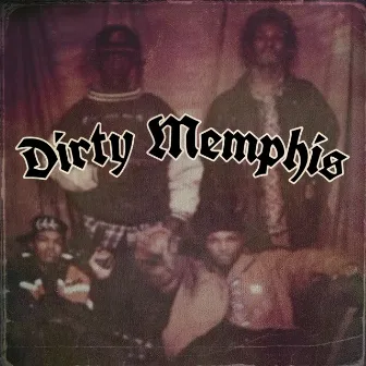 Dirty Memphis by oppslll