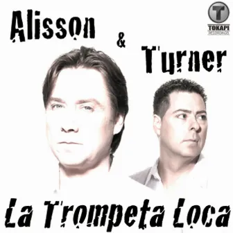 La Trompeta Loca by Alisson