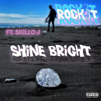 Shine Bright by Rock3t