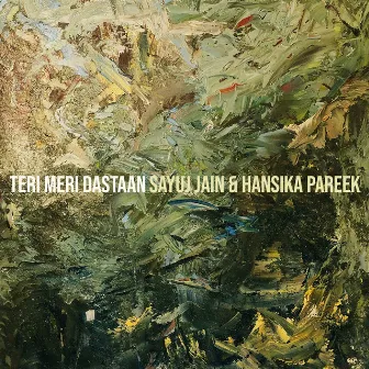 Teri Meri Dastaan by Sayuj Jain