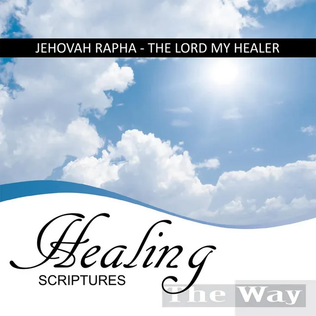 Jehovah Rapha / The Lord My Healer