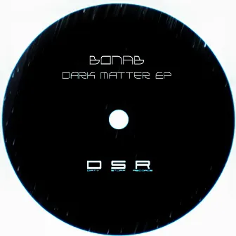 Dark Matter EP by Bonab