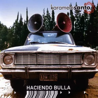 Haciendo Bulla by Karamelo Santo