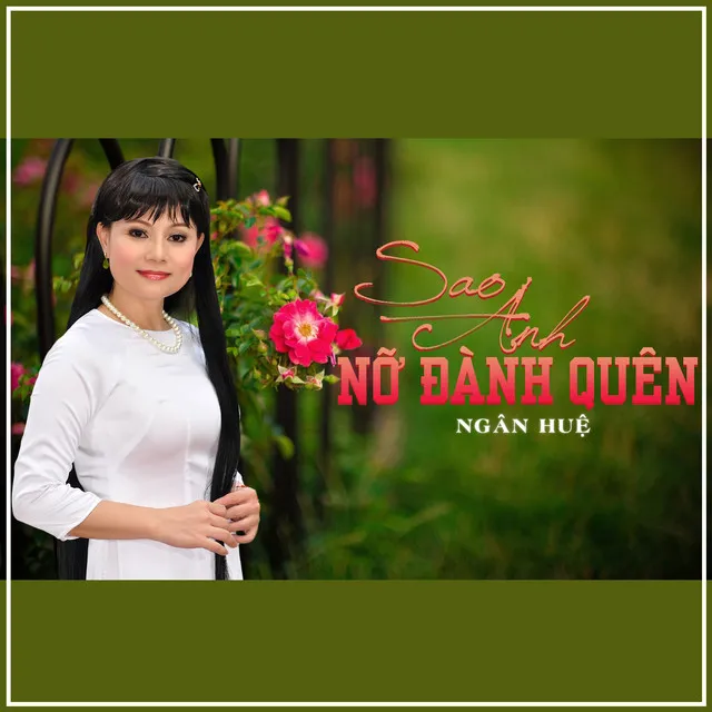 Sao Anh Nỡ Đành Quên