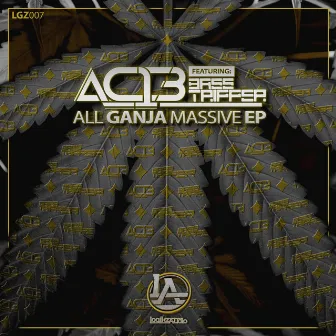 All Ganja Massive ft Basstripper by AC13