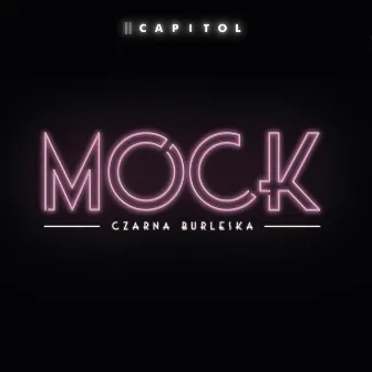 Mock. Czarna burleska by Teatr Muzyczny Capitol