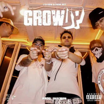 Grow Up by PKW AYT