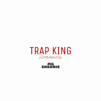 TRAPKING (Instrumental Version) by Chronic