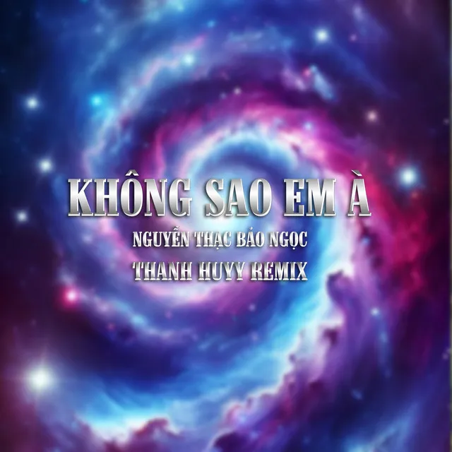 Không Sao Em À (Thanh Huyy Remix)