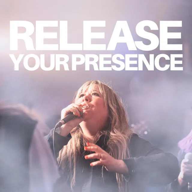 Release Your Presence - Live