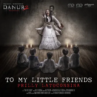 To My Little Friends by Prilly Latuconsina