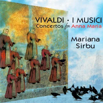 Vivaldi: Concertos for Anna Maria by Mariana Sirbu