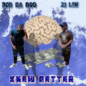 Knew Better by Rob Da Dog