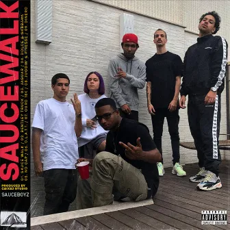 Sauce Walk by SAUCEBOYZ