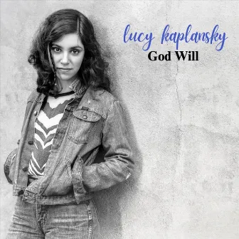 God Will by Lucy Kaplansky