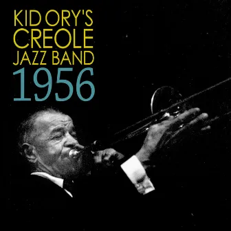 Kid Ory's Creole Jazz Band 1956 by Kid Ory's Creole Jazz Band