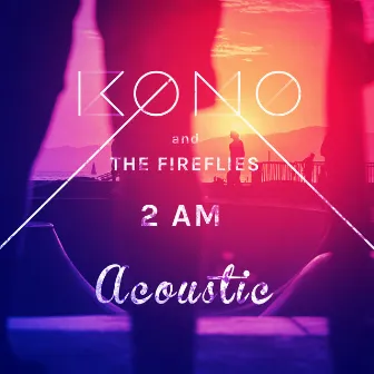 2 AM (Acoustic) by KONO