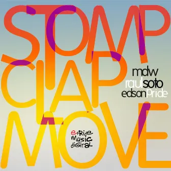 Stomp, Clap, Move by MDW