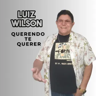 Querendo Te Querer by Luiz Wilson