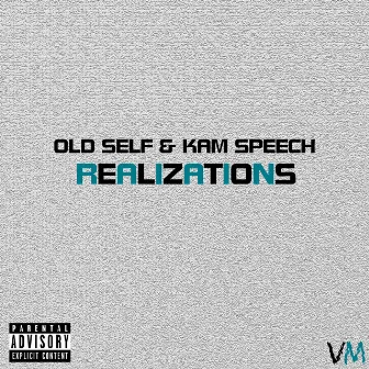 Realizations by Old Self & Kam Speech