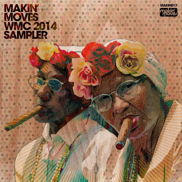 Makin' Moves WMC 2014 Sampler