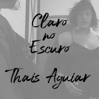 Claro no Escuro by Thaís Aguiar