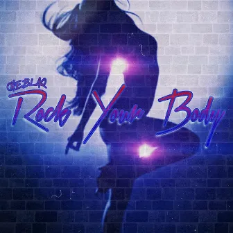 Rock Your Body by Che Blaq