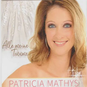 Alle meine Träume by Patricia Mathys