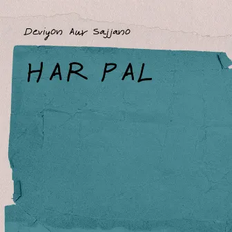 Har Pal by Maaz Ahmed