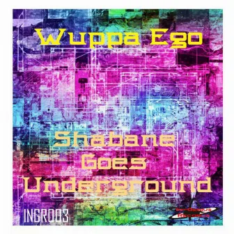 Shabane Goes Underground by Wuppa Ego