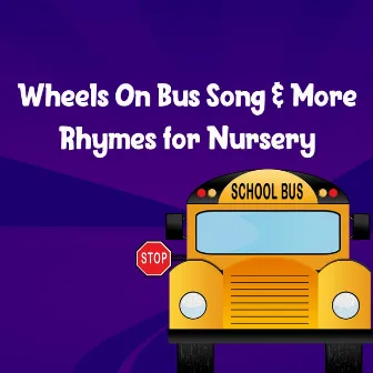 Wheels On Bus Song & More Rhymes for Nursery by The Wheels on the Bus