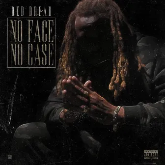 No Face No Case by Red Dread