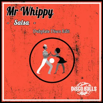 Salsa (Dubplate Disco Edit) by Mr Whippy