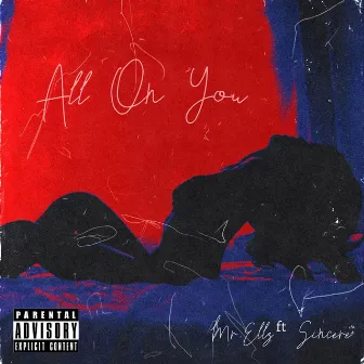 All on You by Mr. Ellz