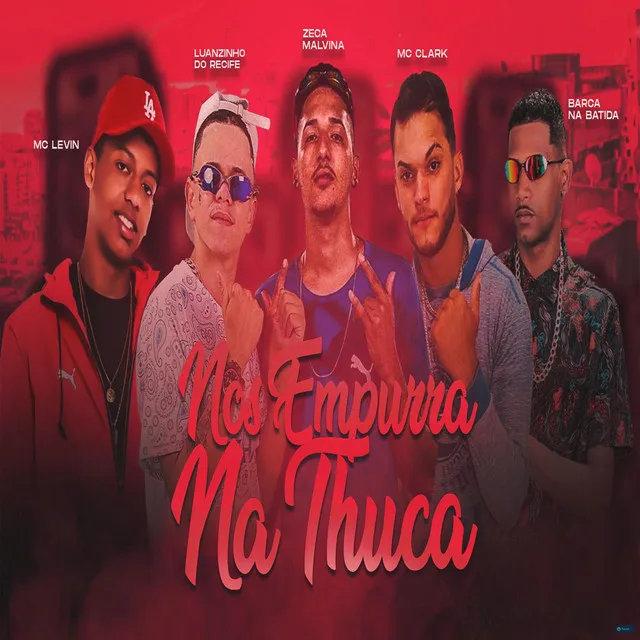 Nos Empurra na Thuca (feat. Luanzinho do Recife, MC Levin, DJ Guina)