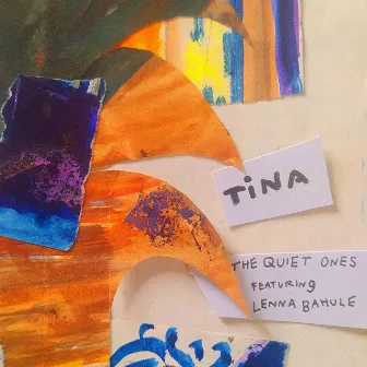 Tina by The Quiet Ones