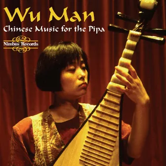 Music for the Chinese Plucked Lute by Wu Man