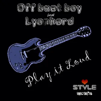 Play It Loud (feat. Lyonhard) by Off Beat Boy