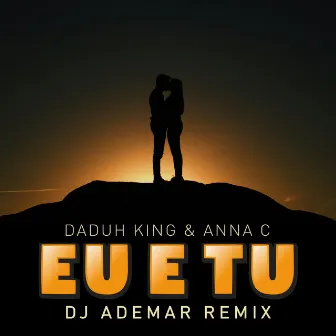 Eu e Tu (Remix) by Daduh King