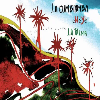 La Palma by La Cumbiamba Eneyé