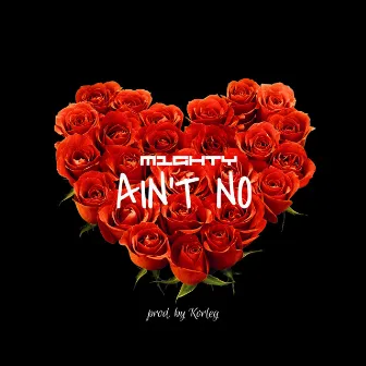 Ain't No by Tall MC