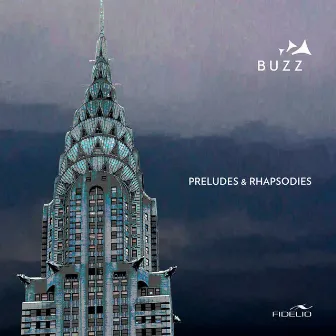 Préludes & Rhapsodies by Buzz Brass