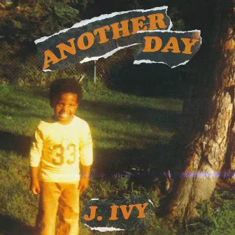 Another Day by J. Ivy