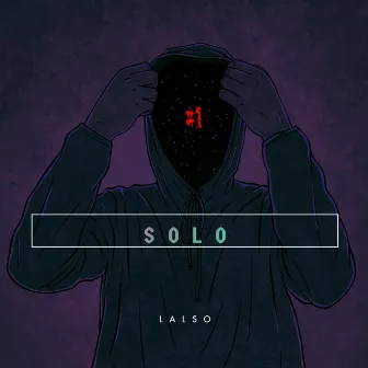 SOLO (Freestyle) by LALSO